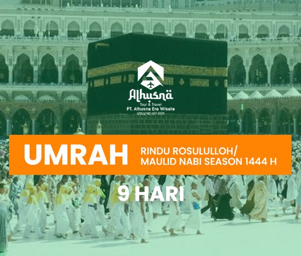 UMRAH - RINDU ROSULULLOH/MAULID NABI SEASON 1444 H | 9 HARI